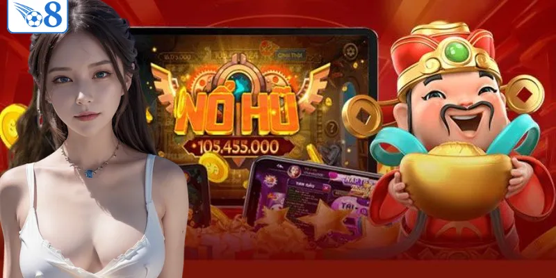 O8 - Nhà Cái Chính Thức 2026 > Thương Hiệu Đẳng Cấp 9 Nổ hũ đổi thưởng với giải jackpot rất cao